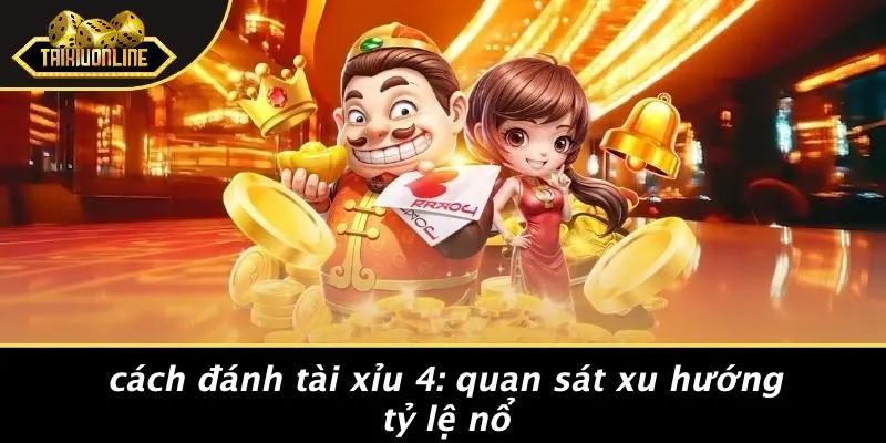 Cách Đánh Tài Xỉu 4 Cách Đánh Tài Xỉu