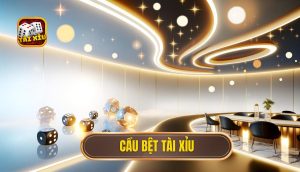 cầu bệt tài xỉu