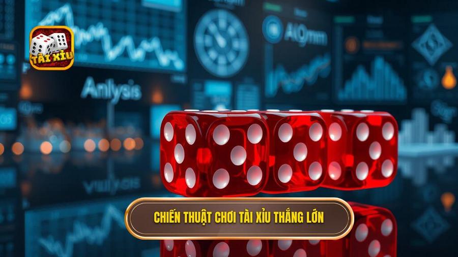 2. Chiến thuật chơi Tài Xỉu thắng lớn