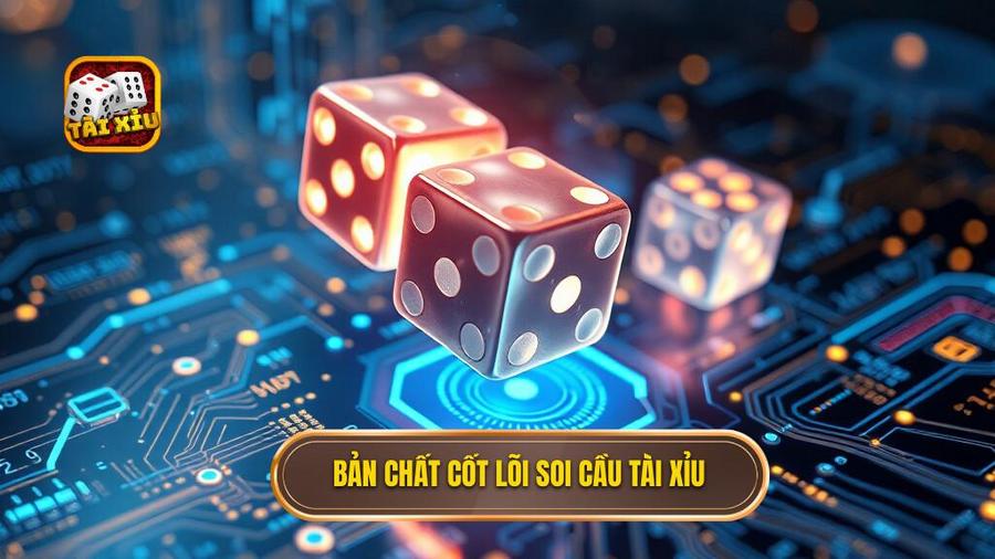 Hiểu đúng về bản chất của soi cầu tài xỉu