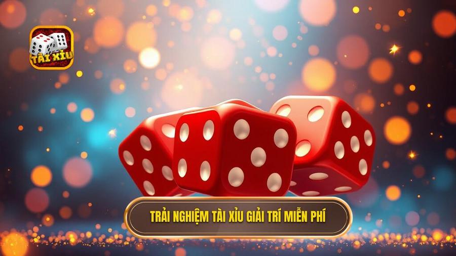 Tài xỉu giải trí miễn phí là gì? Tại sao nên trải nghiệm?