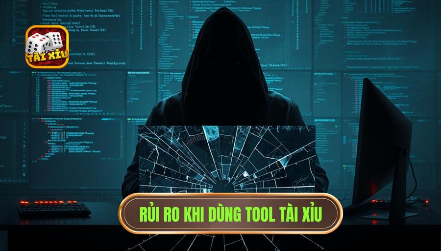 Những rủi ro tiềm ẩn khi sử dụng tool tài xỉu