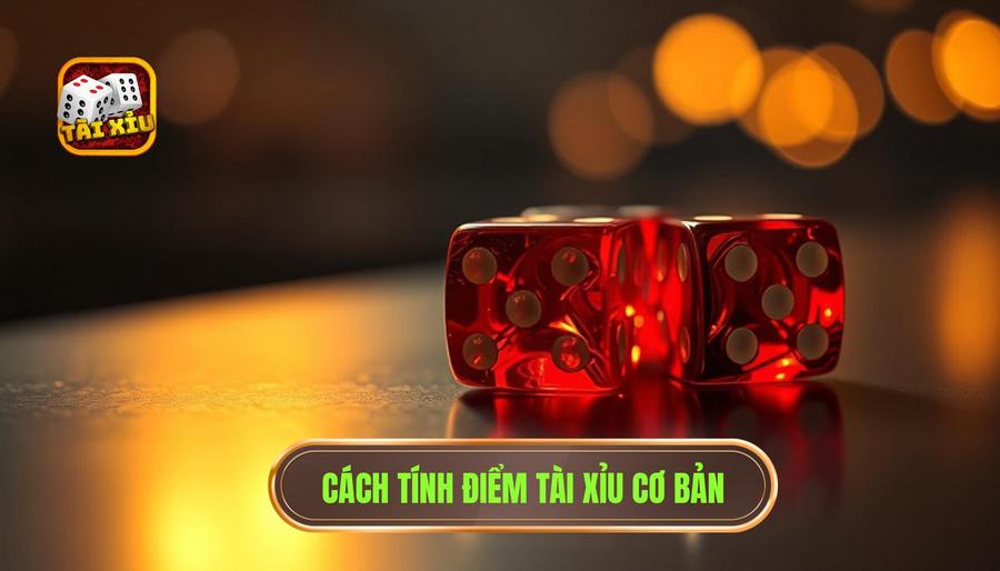 Hiểu bản chất của cách tính điểm Tài Xỉu cơ bản
