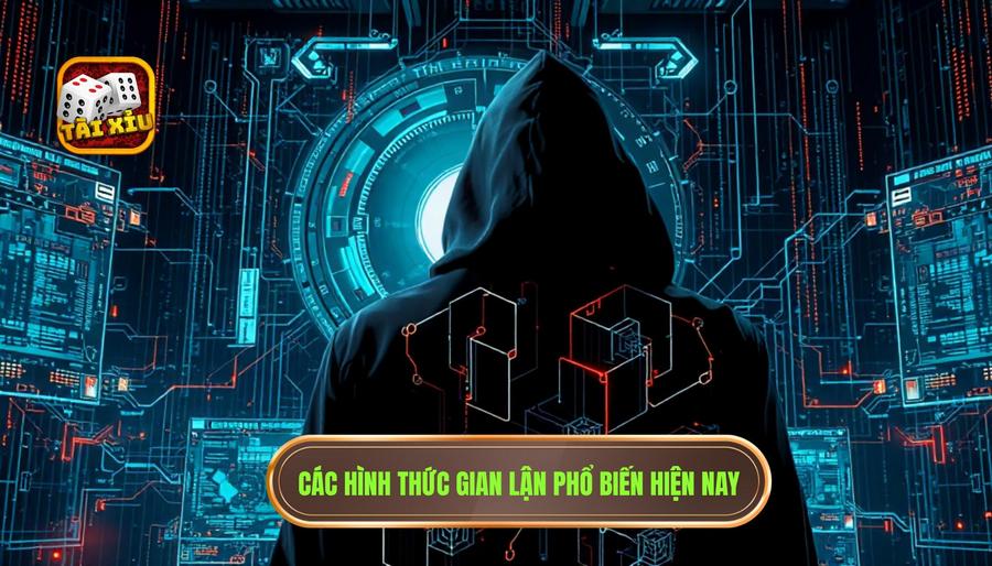 Các hình thức gian lận phổ biến hiện nay